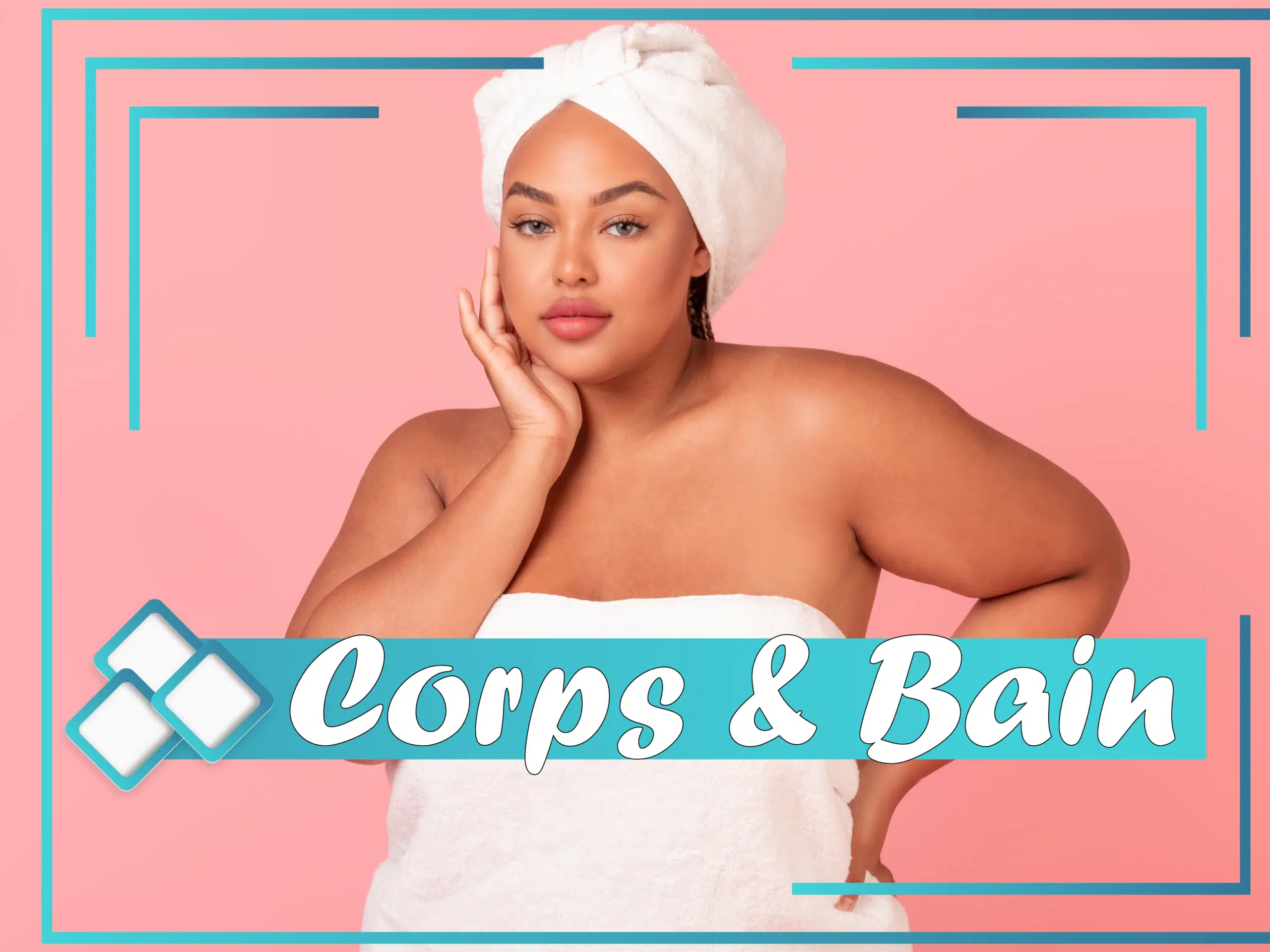 Une femme enveloppée dans une serviette et avec une serviette sur la tête pose sur un fond rose. Le texte « Corps & Bain » apparaît sur l'image. Dakar