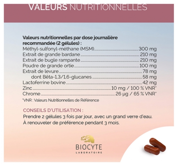 Tableau des valeurs nutritionnelles de Biocyte Complément Alimentaire Anti Imperfections Peau Radieuse 60 Gélules, listant du MSM, de la poudre de racine de grande bardane, de l'échinacée, des 1,3/1,6-bêta-glucanes, du zinc et du chrome. Prendre deux gélules trois fois par jour. Deux gélules brunes illustrées. Dakar