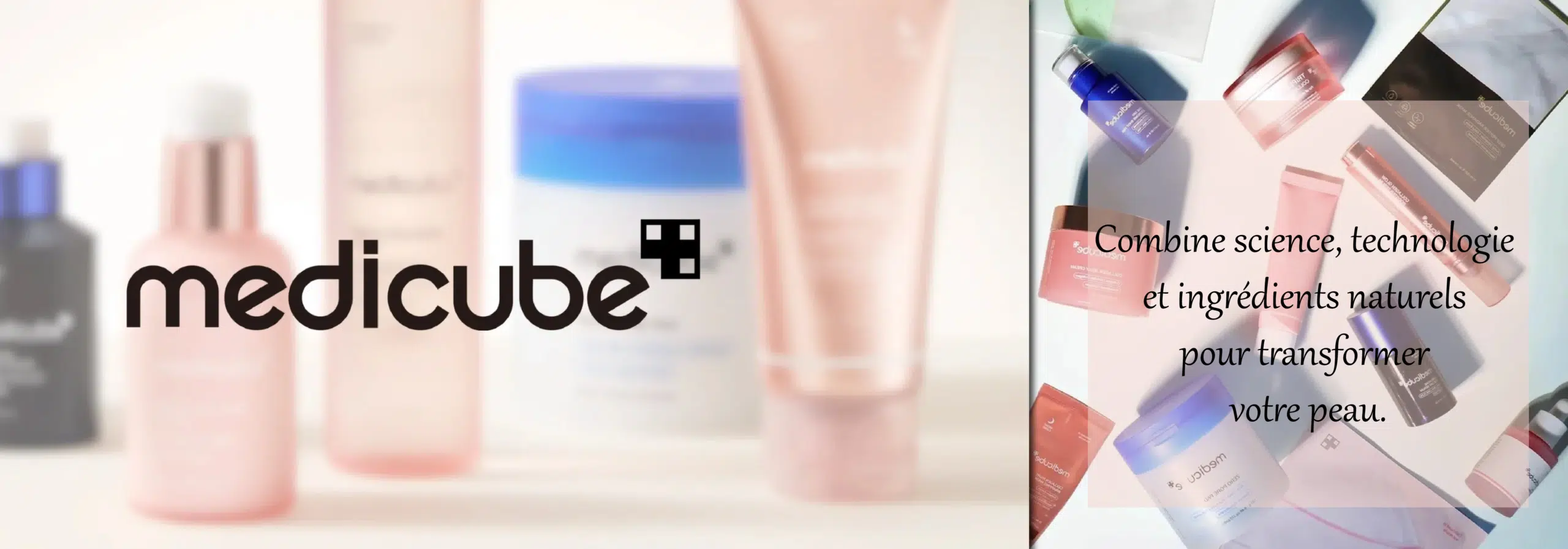 Une variété de produits de soins de la peau Medicube est présentée avec le logo Medicube à gauche. À droite, le texte en français se lit comme suit : "Combine science, technologie et ingrédients naturels pour transformer votre peau : "Combine science, technologie et ingrédients naturels pour transformer votre peau". Univers Cosmetix. Dakar