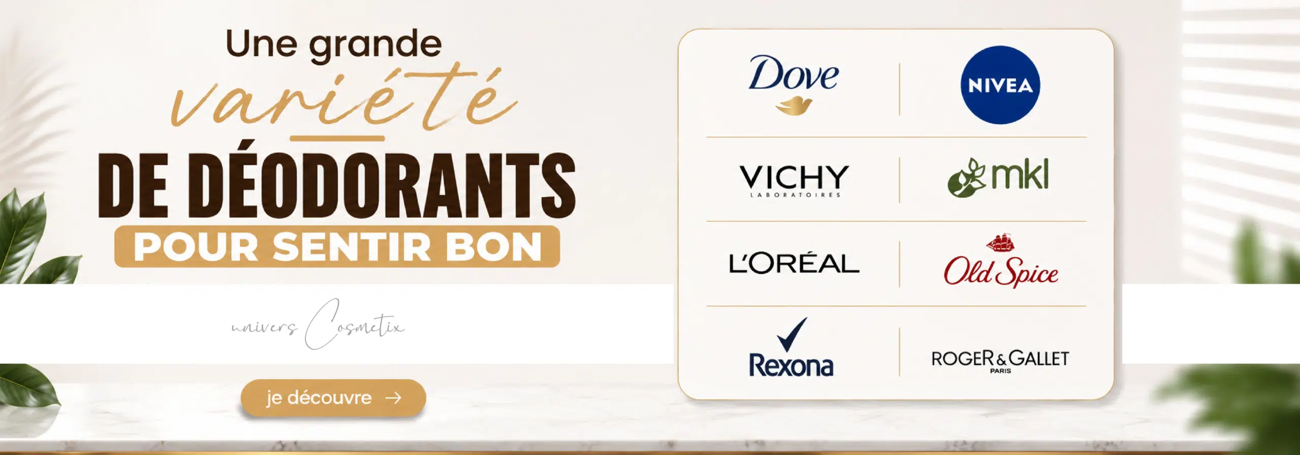 Une bannière promotionnelle consacrée aux déodorants présente les logos de marques telles que Dove, Nivea, Vichy, MKL, L'Oréal, Old Spice, Rexona et Roger & Gallet, issues de la collection Univers Cosmetix, ainsi qu'un bouton intitulé « je découvre ». Dakar